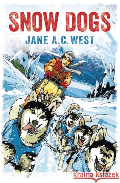 Snow Dogs Jane A. C. West 9781781123799 Barrington Stoke Ltd - książka