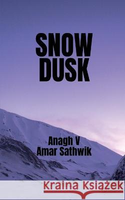 Snow Dusk Anagh V   9798889519126 Notion Press - książka