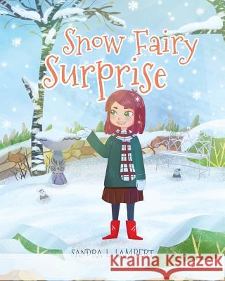 Snow Fairy Surprise Sandra L 9781640272477 Page Publishing, Inc. - książka