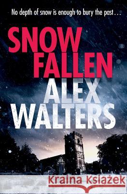 Snow Fallen Alex Walters 9781790696475 Independently Published - książka