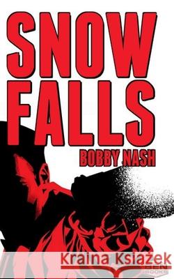 Snow Falls Bobby Nash, Dennis Calero, Gary Phillips 9781520272726 Independently Published - książka