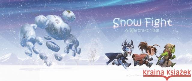 Snow Fight: A Warcraft Tale Chris Metzen Wei Wang 9781945683077 Blizzard Entertainment - książka