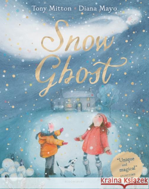 Snow Ghost: The Most Heartwarming Picture Book of the Year Tony Mitton 9781408876626 Bloomsbury Publishing PLC - książka