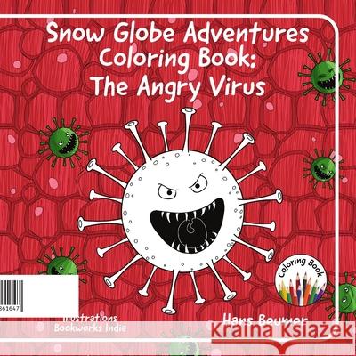 Snow Globe Adventures Coloring Book: The Angry Virus Hans Beumer 9783906861647 Beumer Publishing - książka