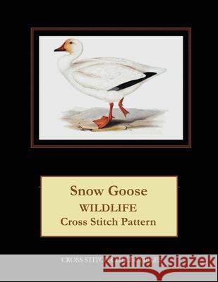 Snow Goose: Wildlife Cross Stitch Pattern Kathleen George Cross Stitch Collectibles 9781090164407 Independently Published - książka