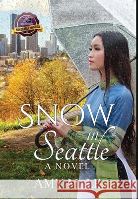 Snow in Seattle Amy M. Le 9781735119403 Quill Hawk Publishing - książka