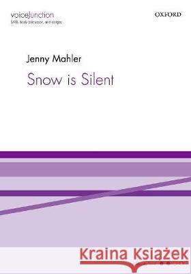 Snow is Silent Jenny Mahler   9780193544062 Oxford University Press - książka