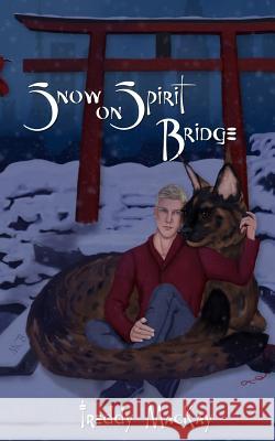 Snow on Spirit Bridge Freddy MacKay Erika O. Williams Catherine Dair 9781505413816 Createspace - książka