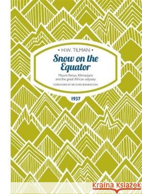 Snow on the Equator Paperback: Mount Kenya, Kilimanjaro and the great African odyssey Major H. W., CBE, DSO, MC, Bar Tilman 9781909461147 Crescent House - książka