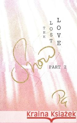 Snow Part 2 the Lost Love Priyanka Gulshan 9798467741222 Independently Published - książka