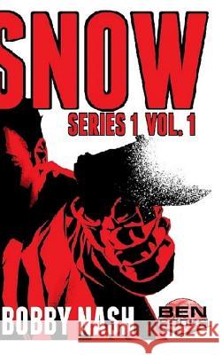 SNOW Series 1. Vol. 1 HC Bobby Nash 9780359292097 Lulu.com - książka