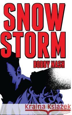 Snow Storm Bobby Nash 9781542876292 Createspace Independent Publishing Platform - książka