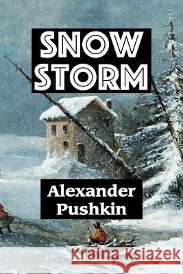 Snow Storm by Alexander Pushkin Super Large Print Alexander Pushkin 9781985317390 Createspace Independent Publishing Platform - książka