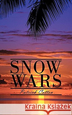 Snow Wars Cotten Patric 9781440190681 iUniverse - książka