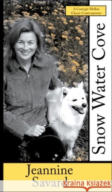 Snow Water Cove Jeannine Savard 9780887484551 Carnegie-Mellon University Press - książka