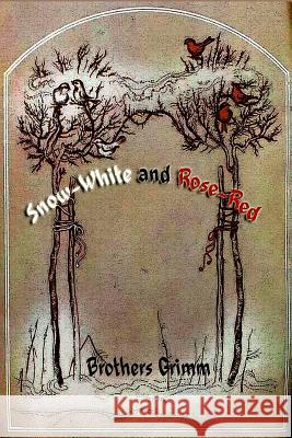 Snow-White and Rose-Red Wilhelm Grimm 9781523696925 Createspace Independent Publishing Platform - książka