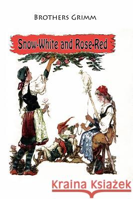 Snow-White and Rose-Red Wilhelm Grimm 9781523730803 Createspace Independent Publishing Platform - książka