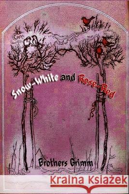 Snow-White and Rose-Red Brothers Grimm 9781727466010 Createspace Independent Publishing Platform - książka