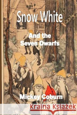 Snow White and the Seven Dwarfs: An Adaptation Mickey Coburn 9781943416394 Blue Moon Plays - książka