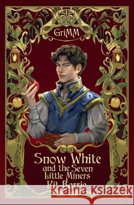 Snow White and the Seven Little Miners Kit Barrie 9781962826099 Kit Barrie - książka
