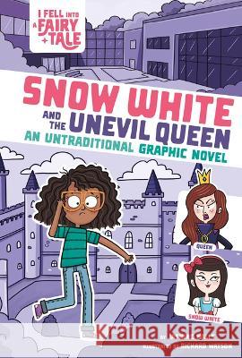 Snow White and the Unevil Queen: An Untraditional Graphic Novel Jasmine Walls Richard Watson 9781669014997 Stone Arch Books - książka