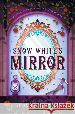 Snow White's Mirror Shonna Slayton 9780997449976 Amaretto Press - książka
