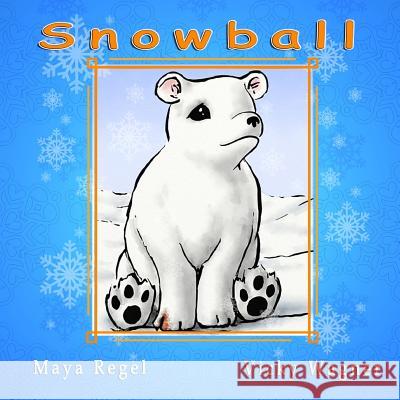 Snowball Maya Regel 9781514150412 Createspace - książka