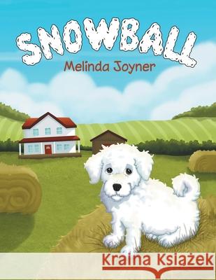 Snowball Melinda Joyner 9781664135987 Xlibris Us - książka