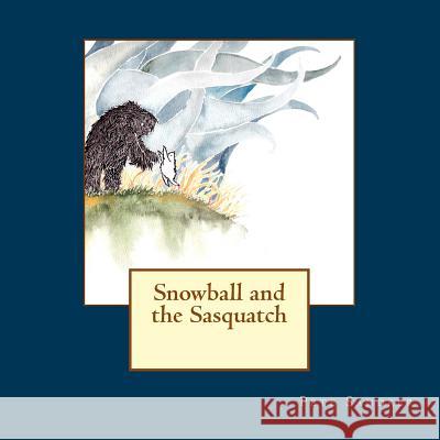 Snowball and the Sasquatch Pete Sandker 9781482685893 Createspace - książka