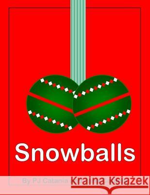 Snowballs Jana Catania Pj Catania 9781535144575 Createspace Independent Publishing Platform - książka