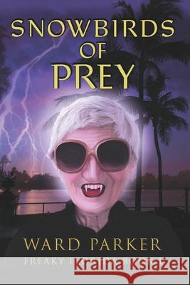 Snowbirds of Prey Ward Parker 9781734551105 Mad Mangrove Media - książka