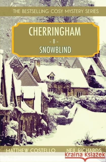 Snowblind: A Cherringham Cosy Mystery Matthew Costello, Neil Richards 9781913331689 Red Dog Press - książka