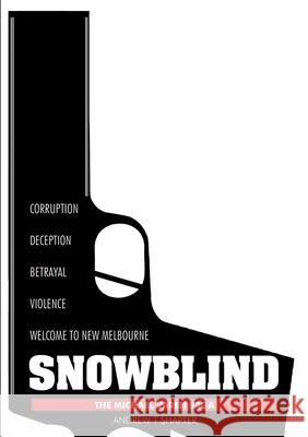 SNOWBLIND: The Michael Varen Saga Andrew T Shapter 9781326389604 Lulu.com - książka