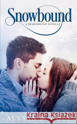 Snowbound: A Soulmate Mark Romance Alyssa B. Cole 9781712692882 Independently Published - książka