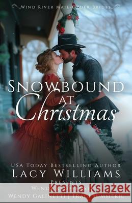 Snowbound at Christmas Lacy Williams Wendy Galinetti Wendy Klopfenstein 9781966463177 Sunrise Publishing - książka