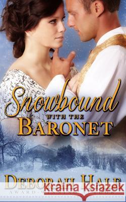 Snowbound with the Baronet Deborah Hale 9780987805171 Deborah Hale - książka