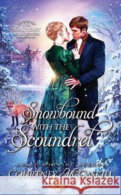 Snowbound with the Scoundrel Courtney McCaskill 9781639150427 Hazel Grove Books - książka