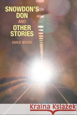 Snowdon's Don and Other Stories Grace Moore 9781491706312 iUniverse - książka
