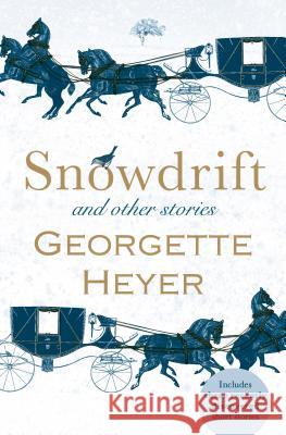 Snowdrift and Other Stories Georgette Heyer 9781492650461 Sourcebooks Casablanca - książka