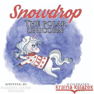 Snowdrop the polar unicorn Natasha Davison 9798767136094 Independently Published - książka