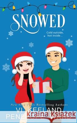 Snowed VI Keeland Penelope Ward 9781966867975 C. Scott Publishing Corp. - książka