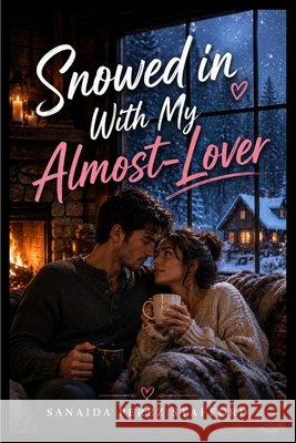 Snowed in With My Almost-Lover Stafford, Sanaida 9798182700641 Sanaida Perez Stafford - książka
