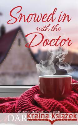 Snowed in with the Doctor Dara Girard 9781949764284 Ilori Press Books, LLC - książka