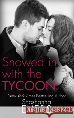Snowed In With The Tycoon Evers, Shoshanna 9781475202762 Createspace - książka