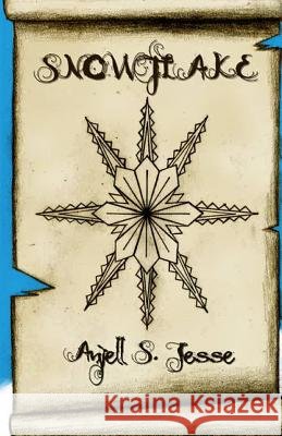 Snowflake Anjell S. Jesse Ruthanne Jesse Raquel Chase 9781481943710 Createspace - książka