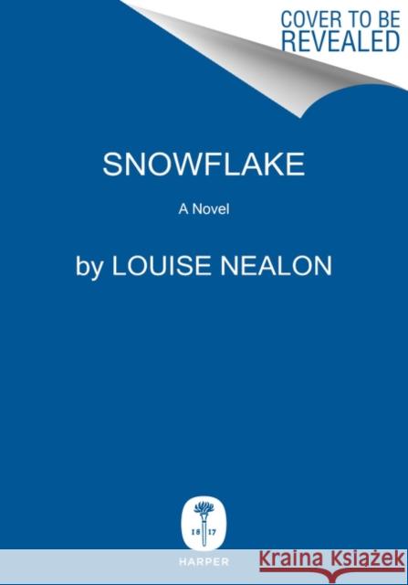 Snowflake: A Novel Louise Nealon 9780063073937 HarperCollins - książka