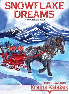 Snowflake Dreams: A Mountain Tale Kristen Halverson Somova Masha 9781684549986 Kristen Halverson - książka