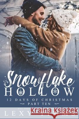 Snowflake Hollow - Part 10 Lexy Timms 9798781580477 Independently Published - książka
