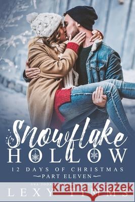 Snowflake Hollow - Part 11 Lexy Timms 9798782145699 Independently Published - książka