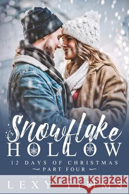 Snowflake Hollow - Part 4 Book Cover Design Lexy Timms  9798772511732 Independently Published - książka